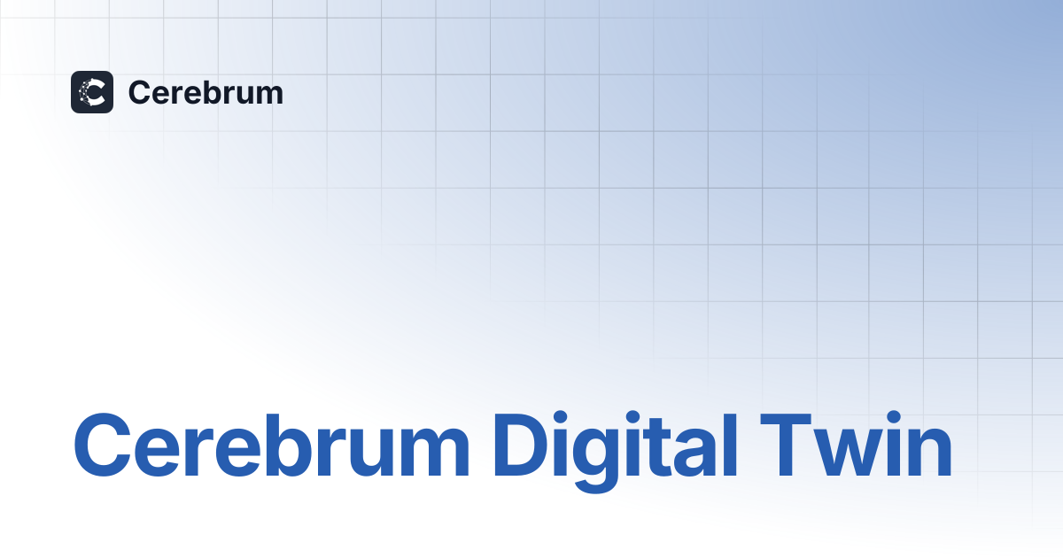 Cerebrum digital twin cerebrum